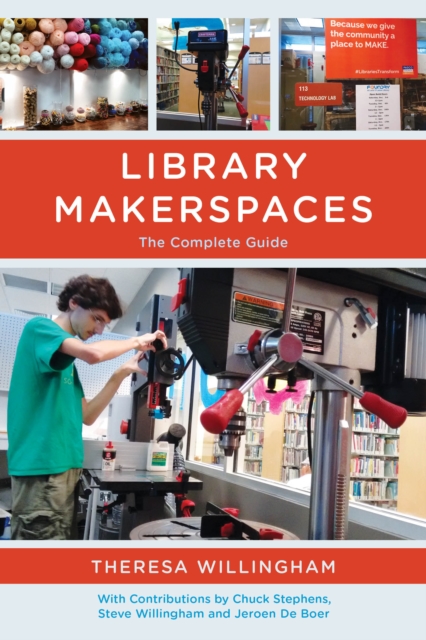 Library Makerspaces : The Complete Guide, Hardback Book