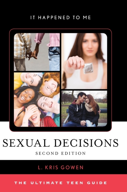 Sexual Decisions : The Ultimate Teen Guide, Hardback Book