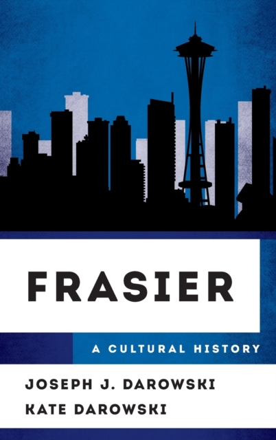 Frasier : A Cultural History, Hardback Book