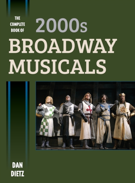 The Complete Book of 2000s Broadway Musicals, Hardback Book