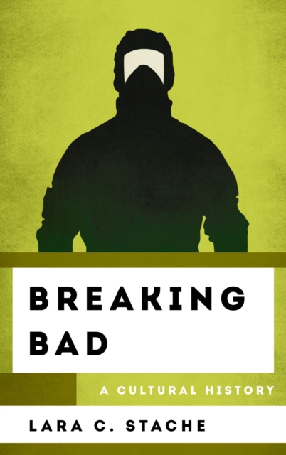Breaking Bad : A Cultural History, EPUB eBook