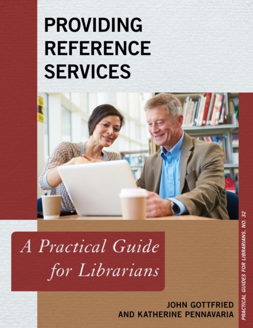 Providing Reference Services : A Practical Guide for Librarians, EPUB eBook