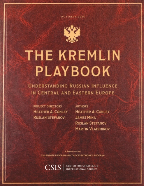 Kremlin Playbook : Understanding Russian Influence in Central and Eastern Europe, EPUB eBook