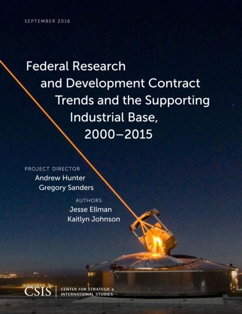 Federal Research and Development Contract Trends and the Supporting Industrial Base, 2000-2015, EPUB eBook