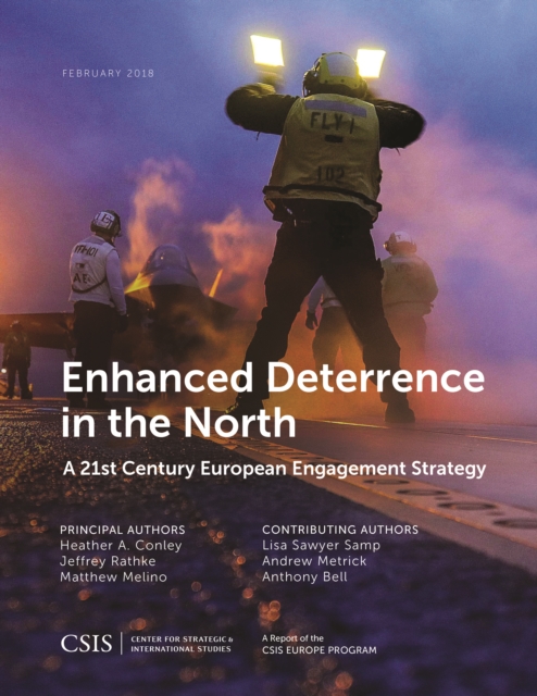 Enhanced Deterrence in the North : A 21st Century European Engagement Strategy, Paperback / softback Book
