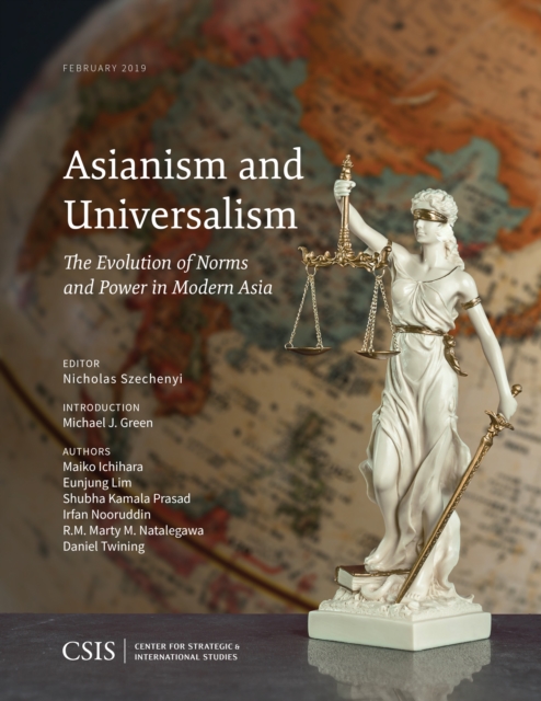 Asianism and Universalism : The Evolution of Norms and Power in Modern Asia, Paperback / softback Book