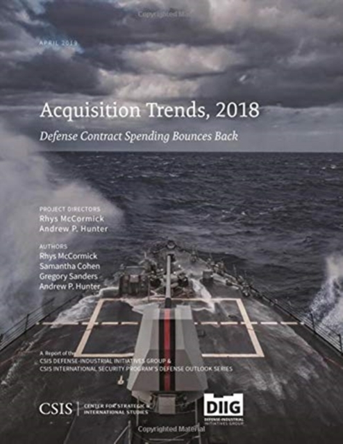 Acquisition Trends, 2018: Defense Contract Spending Bounces Back, Paperback / softback Book
