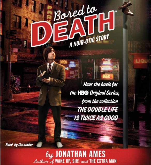 Bored to Death : A Noir-otic Story, eAudiobook MP3 eaudioBook