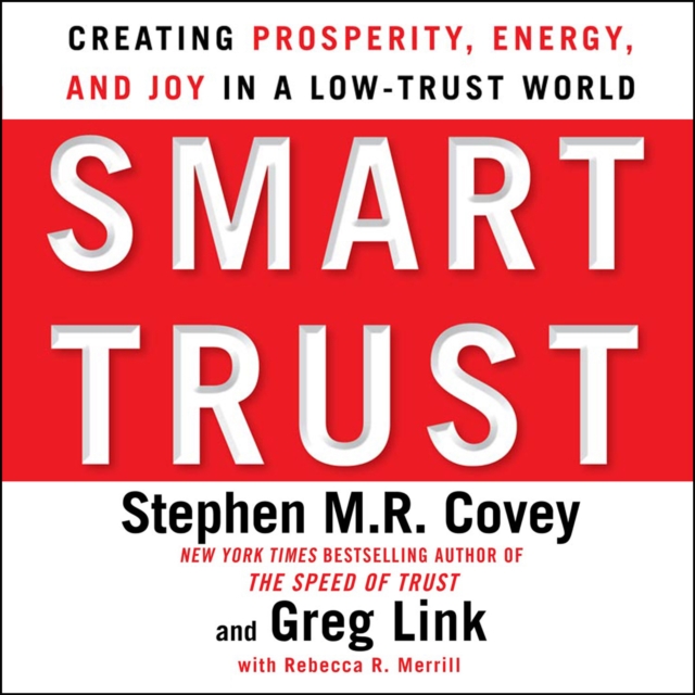 Smart Trust : Creating Posperity, Energy, and Joy in a Low-Trust World, eAudiobook MP3 eaudioBook