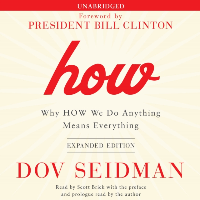 How : Why HOW We Do Anything Means Everything, eAudiobook MP3 eaudioBook