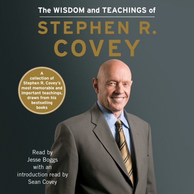 The Wisdom and Teachings of Stephen R. Covey, eAudiobook MP3 eaudioBook