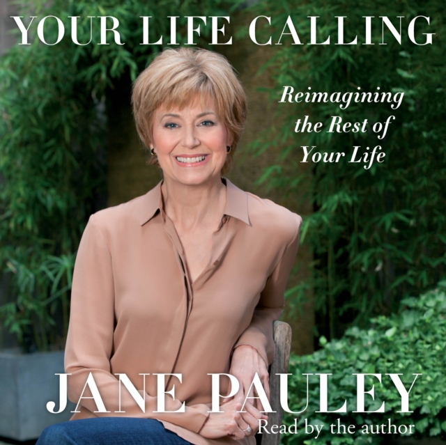 Your Life Calling : Reimagining the Rest of Your Life, eAudiobook MP3 eaudioBook