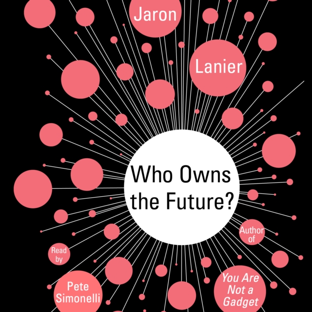 Who Owns the Future?, eAudiobook MP3 eaudioBook