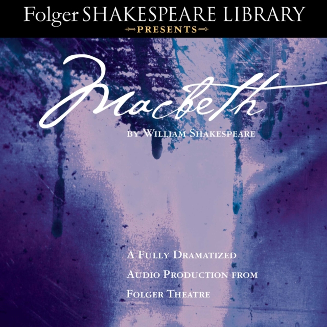 Macbeth : Fully Dramatized Audio Edition, eAudiobook MP3 eaudioBook