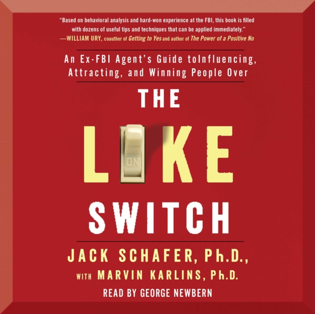 The Like Switch : An Ex-FBI Agent's Guide to Influencing, Attracting, and Winning People Over, eAudiobook MP3 eaudioBook