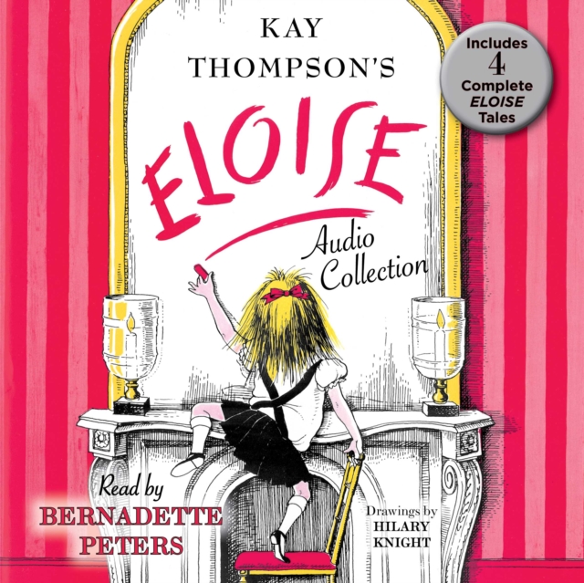 The Eloise Audio Collection : Four Complete Eloise Tales: Eloise , Eloise in Paris, Eloise at Christmas Time and Eloise in Moscow, eAudiobook MP3 eaudioBook