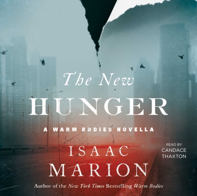 The New Hunger : A Warm Bodies Novella, eAudiobook MP3 eaudioBook