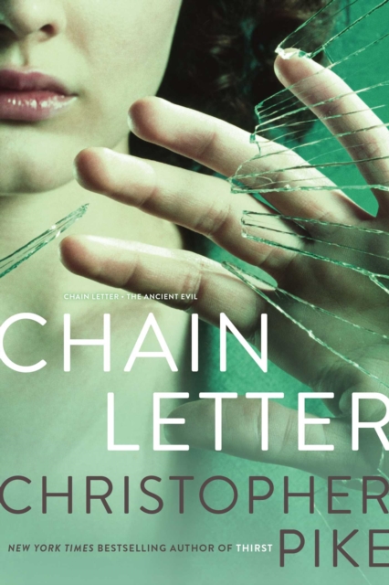 Chain Letter : Chain Letter; The Ancient Evil, EPUB eBook