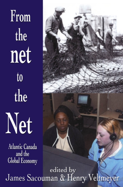 From the Net to the Net : Atlantic Canada and the Global Economy, PDF eBook