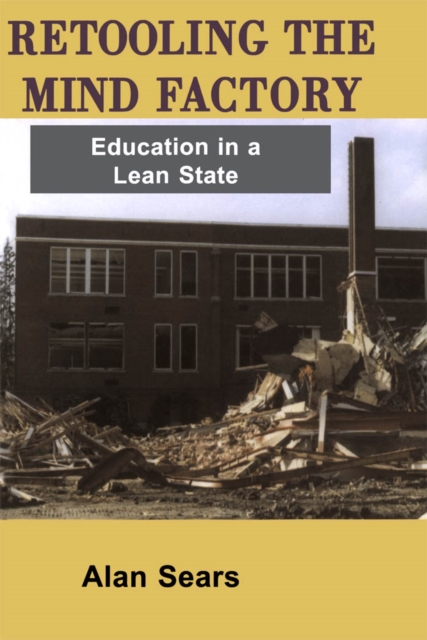 Retooling the Mind Factory : Education in a Lean State, PDF eBook