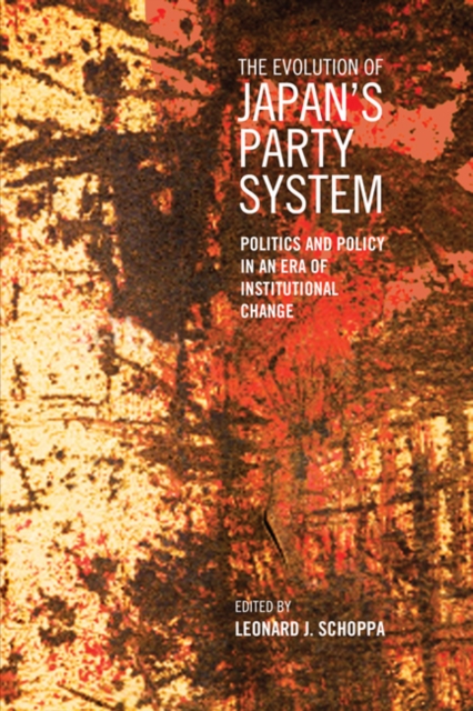 The Evolution of Japan's Party System : Politics and Policy in an Era of Institutional Change, Paperback / softback Book