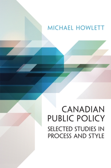 Canadian Public Policy : Selected Studies in Process and Style, Paperback / softback Book