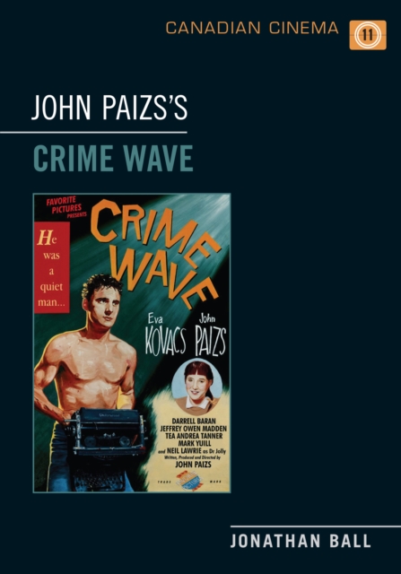 John Paizs's Crime Wave, Paperback / softback Book