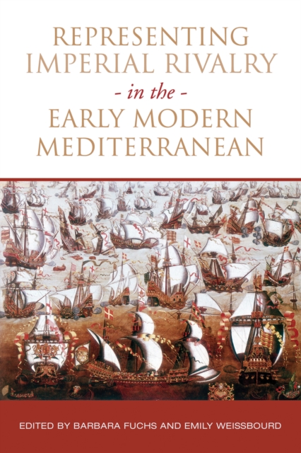 Representing Imperial Rivalry in the Early Modern Mediterranean, EPUB eBook