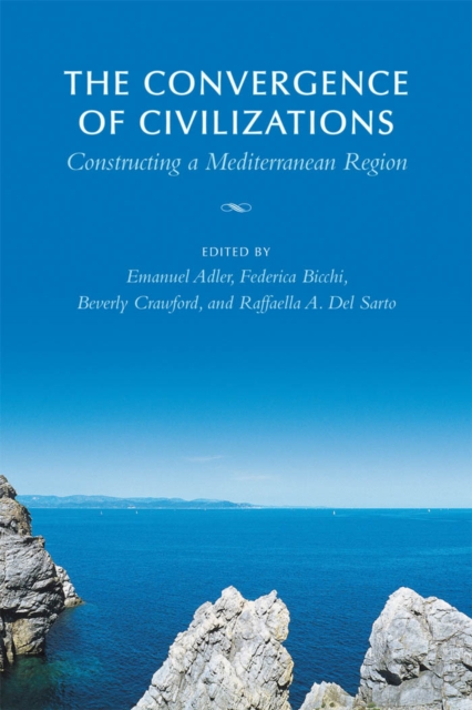 The Convergence of Civilizations : Constructing a Mediterranean Region, PDF eBook