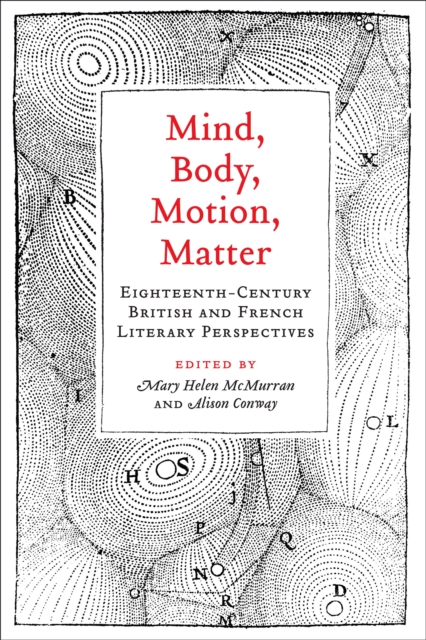 Mind, Body, Motion, Matter : Eighteenth-Century British and French Literary Perspectives, EPUB eBook