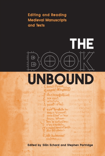 The Book Unbound : Editing and Reading Medieval Manuscripts and Texts, Paperback / softback Book