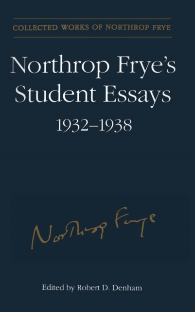 Northrop Frye's Student Essays, 1932-1938, Paperback / softback Book