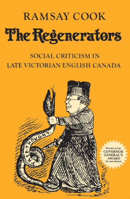 The Regenerators : Social Criticism in Late Victorian English Canada, PDF eBook