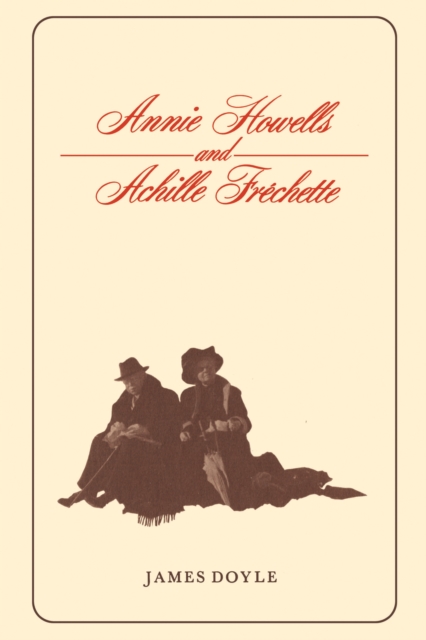 Annie Howells and Achille Frechette, Paperback / softback Book