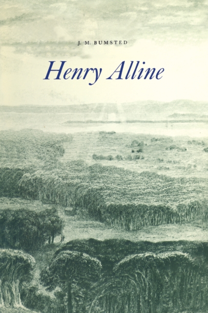 Henry Alline : 1748-1784, PDF eBook