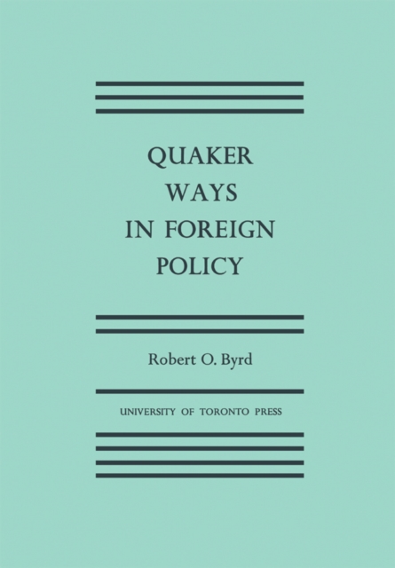 Quaker Ways in Foreign Policy, PDF eBook