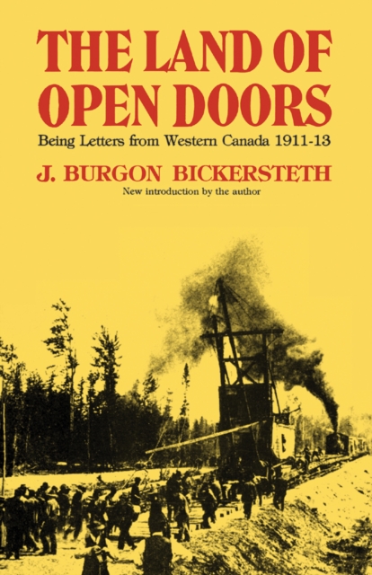 The Land of Open Doors : Being Letters from Western Canada 1911-1913, EPUB eBook