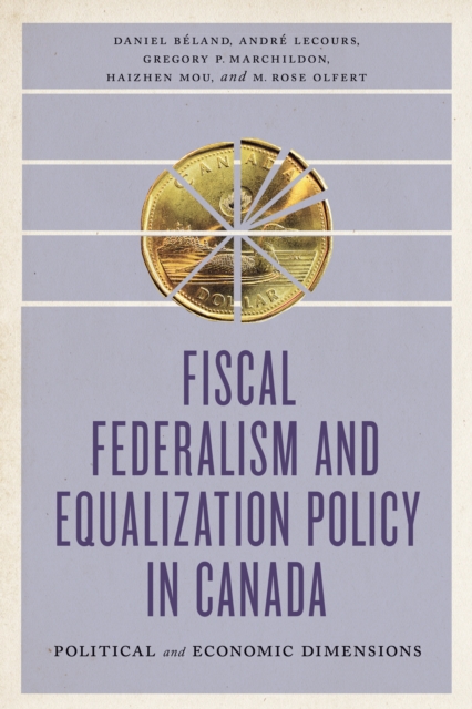 Fiscal Federalism and Equalization Policy in Canada : Political and Economic Dimensions, EPUB eBook