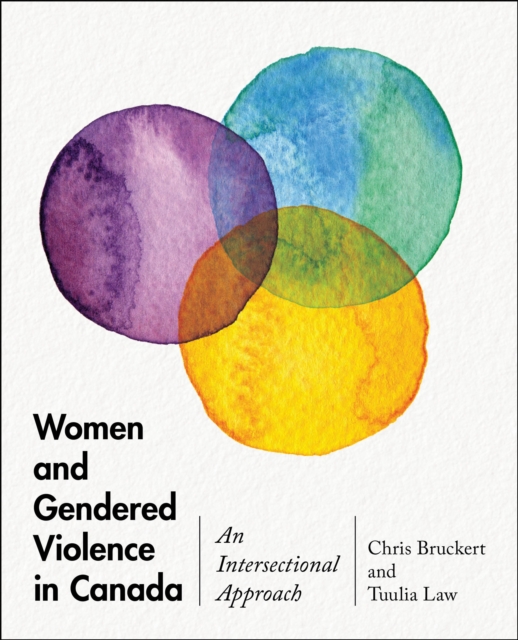 Women and Gendered Violence in Canada : An Intersectional Approach, Paperback / softback Book