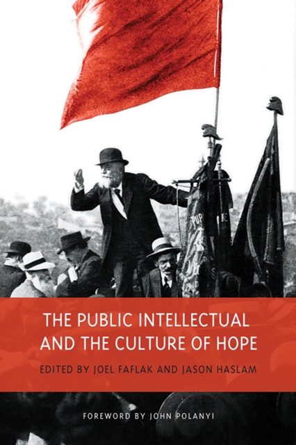 The Public Intellectual and the Culture of Hope, Hardback Book