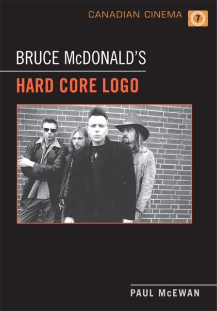 Bruce McDonald's 'Hard Core Logo', Hardback Book