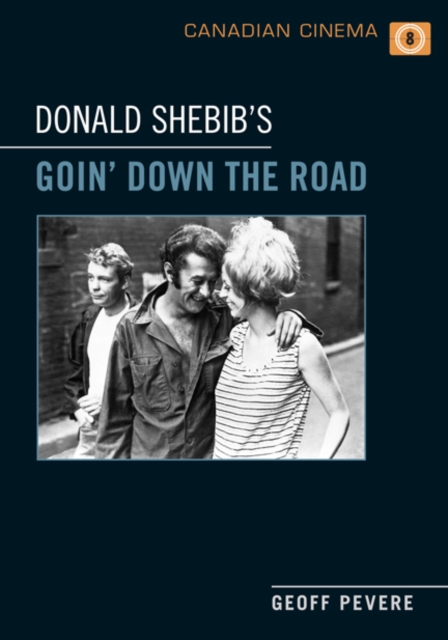Donald Shebib's 'Goin' Down the Road', Hardback Book