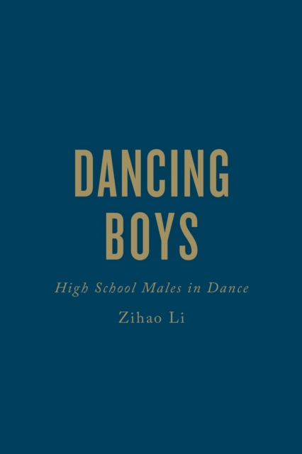 Dancing Boys : High School Males in Dance, Hardback Book