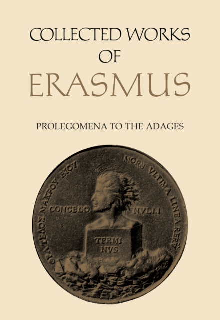 Collected Works of Erasmus : Prolegomena to the Adages, Hardback Book