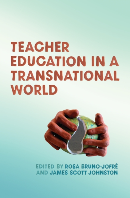 Teacher Education in a Transnational World, Hardback Book