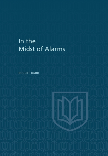 In the Midst of Alarms, Paperback / softback Book