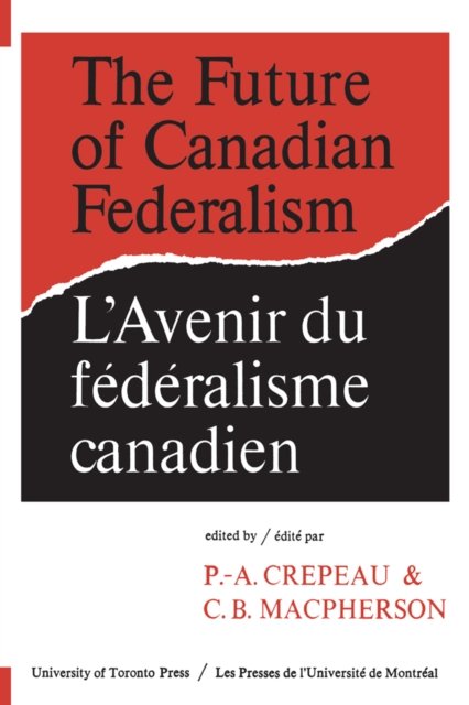 The Future of Canadian Federalism/L'Avenir du federalisme canadien, PDF eBook