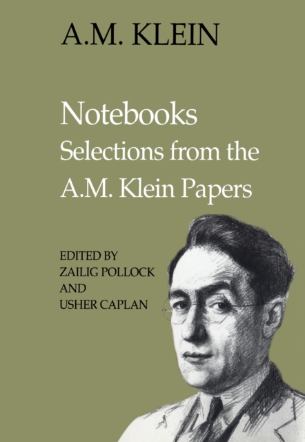 Notebooks : Selections from the A.M. Klein Papers (Collected Works of A.M. Klein), EPUB eBook