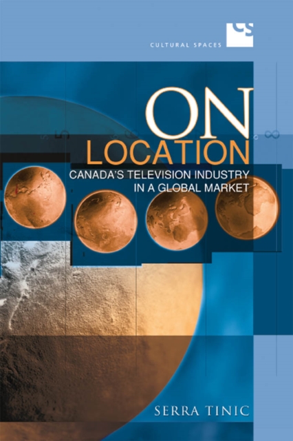 On Location : Canada's Television Industry in a Global Market, PDF eBook
