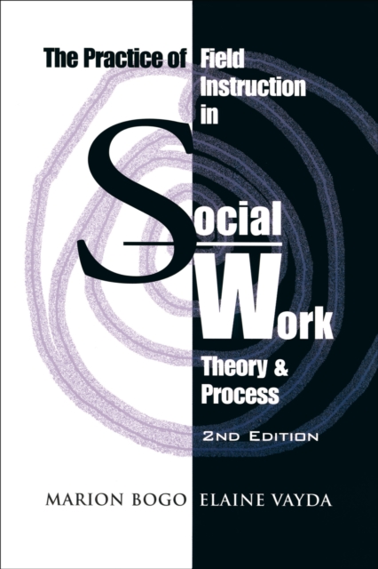 The Practice of Field Instruction in Social Work : Theory and Process (Second Edition), EPUB eBook